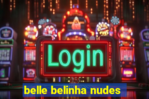 belle belinha nudes